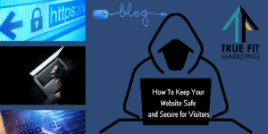 How To Keep Your Website Safe and Secure for Visitors