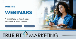 Webinars - A Great Way to Reach Your Audience & How To Do It