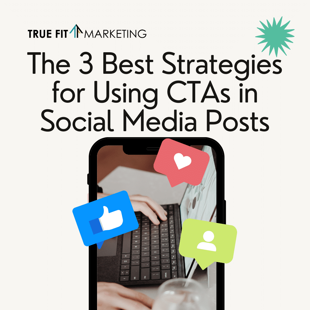 The 3 Best Strategies for Using CTA in Social Media Posts - True Fit ...