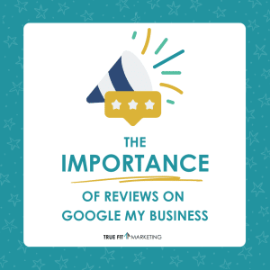 Mega phone with The Importance of Reviews on Google My Business, True Fit Marketing