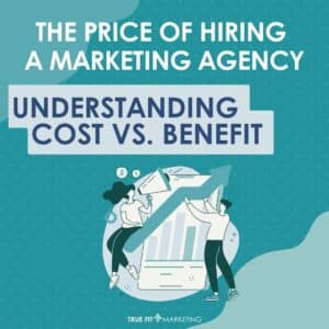 The Price of Hiring a Marketing Agency
